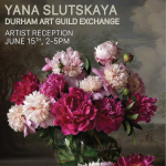 Artist Reception: “Yana Slutskaya & the Durham Art Guild Exchange”
